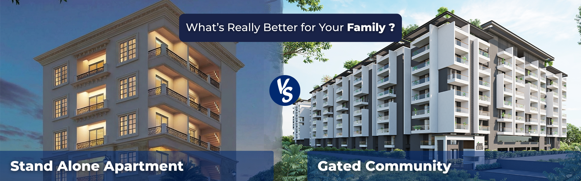 Standalone vs Gated Community Apartments What’s Really Better for Your Family